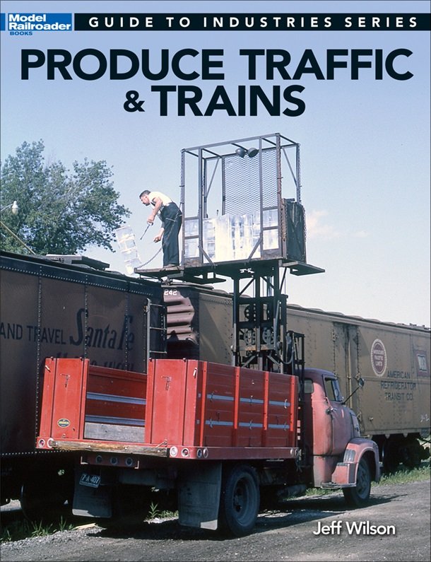 Kalmbach - Produce Traffic and Trains