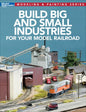 Kalmbach - Build Big and Small Industries