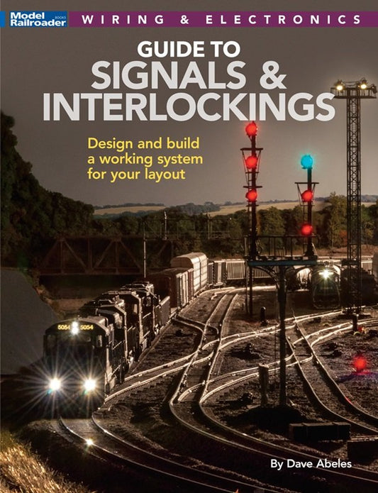 Kalmbach - Signals and Interlockings for MRR