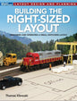 Kalmbach - Building the Right Sized Layout