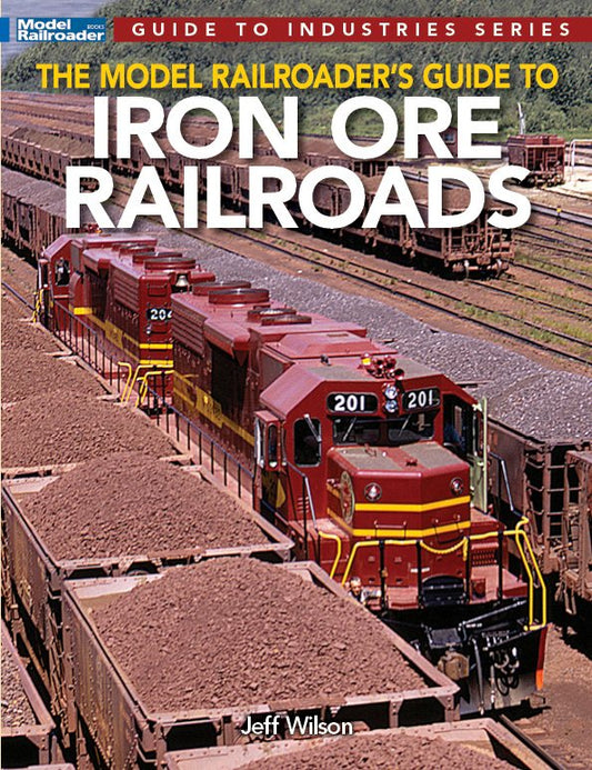 Kalmbach - MRR Guide to Iron Ore Railroads