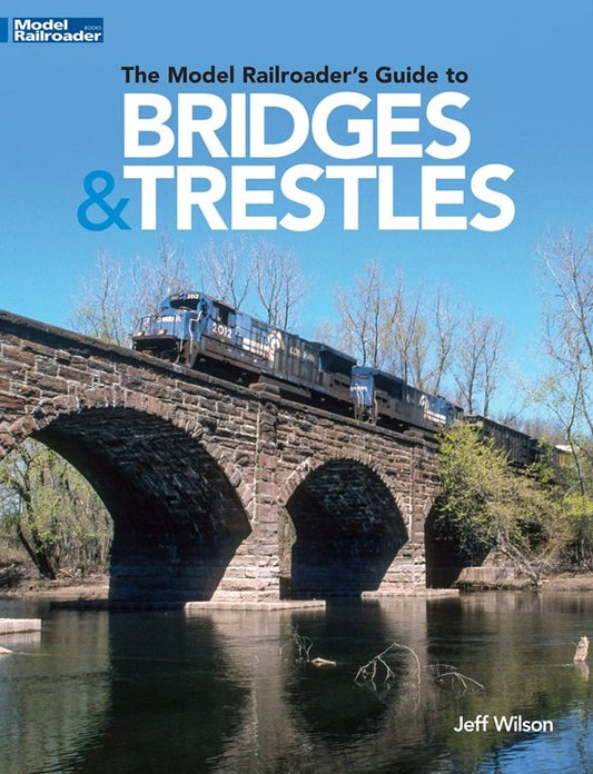 Kalmbach - The Model Railroader's Bridges + Trestle