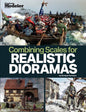 Kalmbach - Creating Realistic Dioramas Combined Sca