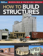 Kalmbach - How to Build Structures