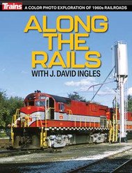Kalmbach - Along the Rails with Dave Ingles