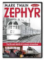 Kalmbach - Mark Twain Zephyr DVD