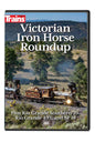 Kalmbach - Victorian Iron Horse Round Up DVD