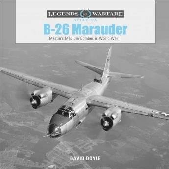 Schiffer - Legends: B-26 Marauder WWII