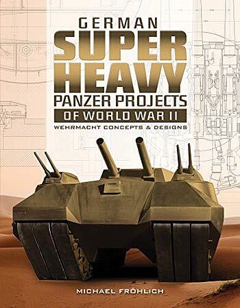 Schiffer - German Superheavy Panzer Project