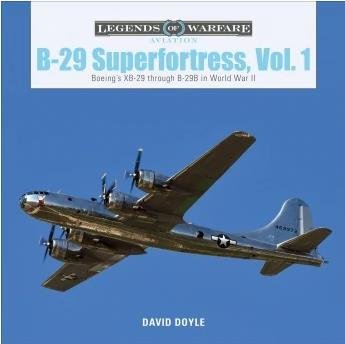 Schiffer - Legends: B-29 Superfortress Vol-1