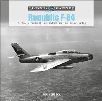 Schiffer - Legends: Republic F-84