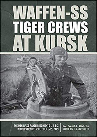 Schiffer - Waffen-SS Tiger Crews at Kursk