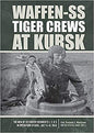 Schiffer - Waffen-SS Tiger Crews at Kursk