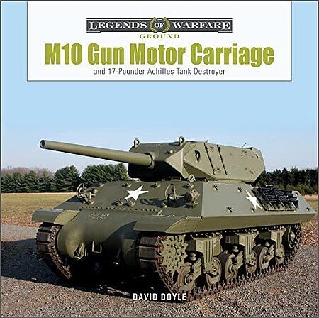 Schiffer - Legends: M10 Gun Motor Carriage